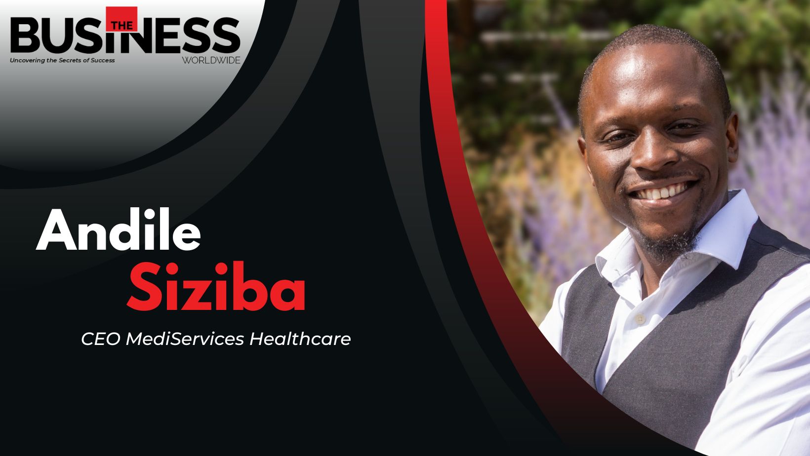 Andile Siziba: Delivering Excellence in Healthcare Through Diagnostic and Clinical Services