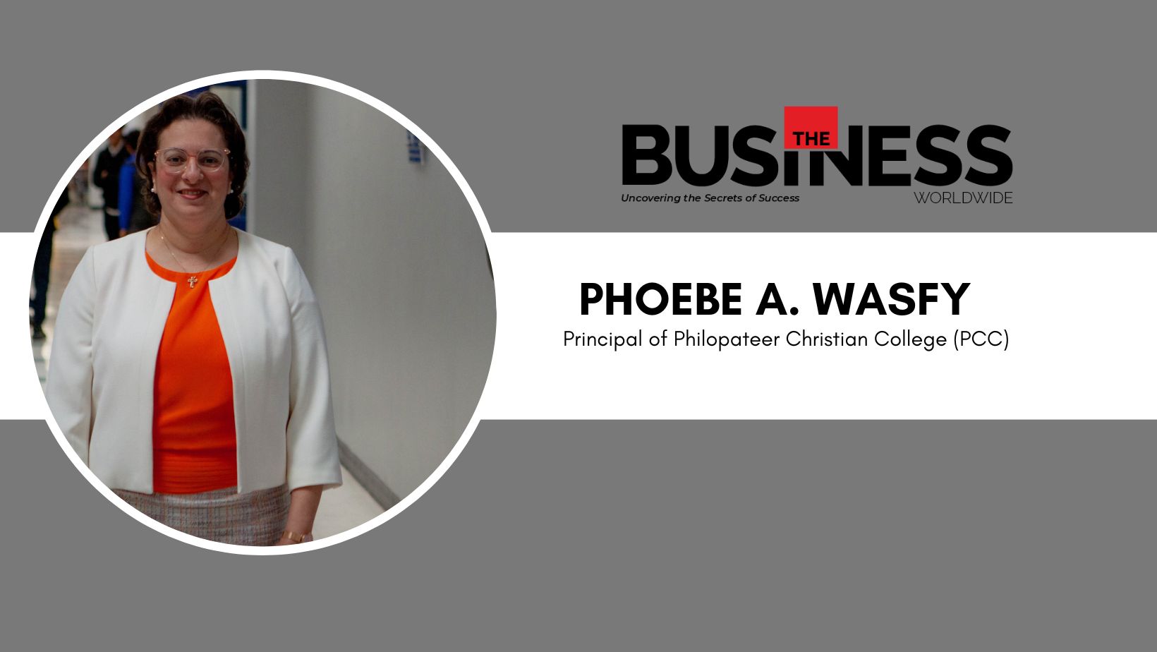 Phoebe A. Wasfy: An Exceptional Leader Transforming Education and Shaping Future Leaders