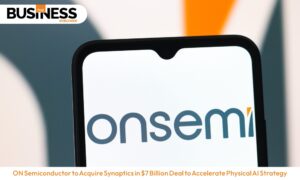 ON Semiconductor to Acquire Synaptics in $7 Billion Deal | Business World Wide Magazine
