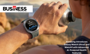Samsung Introduces Galaxy Watch Ultra2 & Watch9 | Business World Wide Magazine
