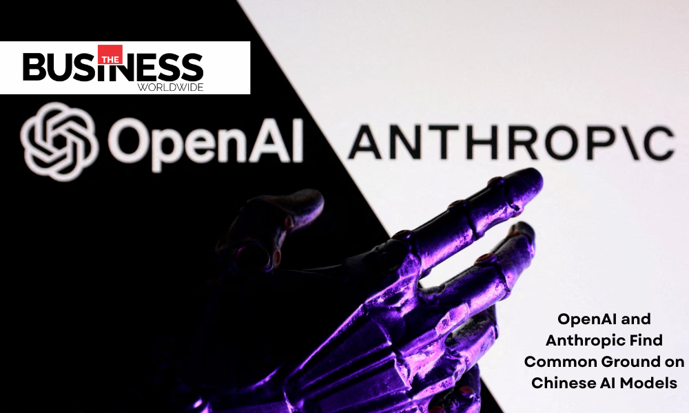 OpenAI and Anthropic Find Common Ground on Chinese AI Models