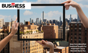 New York Identifies Potential Targets for Proposed Luxury Second-Home Tax