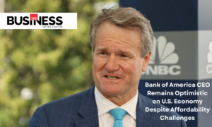 Bank of America CEO Remains Optimistic on U.S. Economy Despite Affordability Challenges