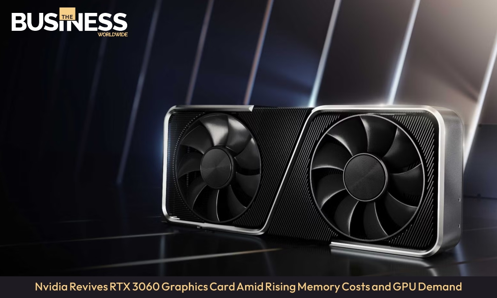 Nvidia Revives RTX 3060 Graphics Card Amid Rising Memory Costs and GPU Demand
