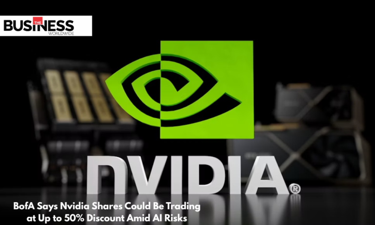 BofA Says Nvidia Shares Could Be Trading at Up to 50% Discount | Business World Wide Magazine