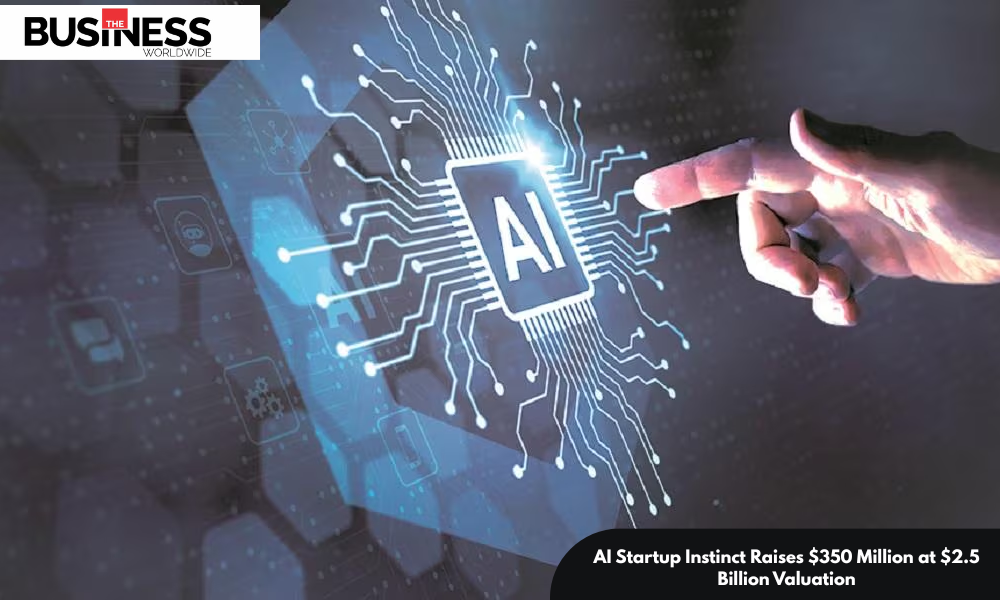 AI Startup Instinct Raises $350 Million at $2.5 Billion Valuation