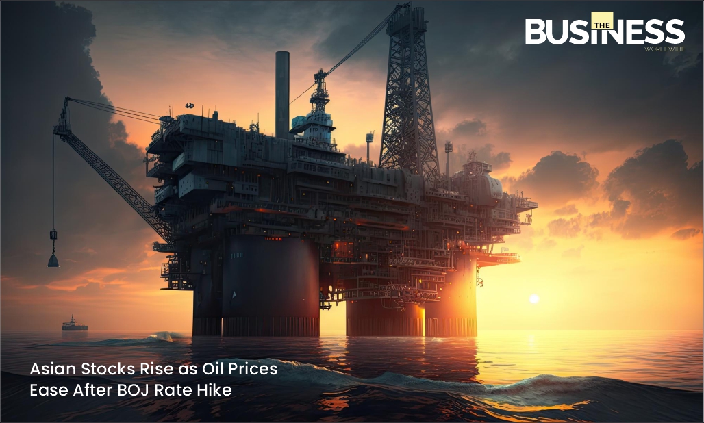Asian Stocks Rise as Oil Prices Ease After BOJ Rate Hike