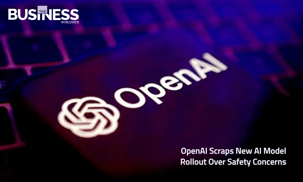 OpenAI Scraps New AI Model Rollout Over Safety Concerns