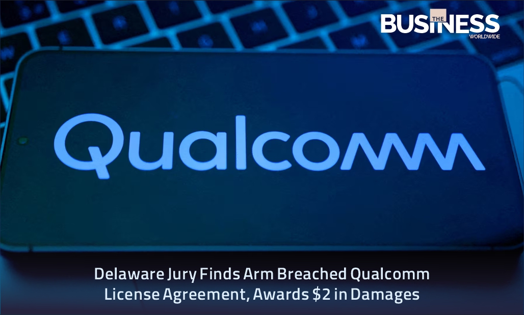 Delaware Jury Finds Arm Breached Qualcomm License Agreement, Awards $2 in Damages