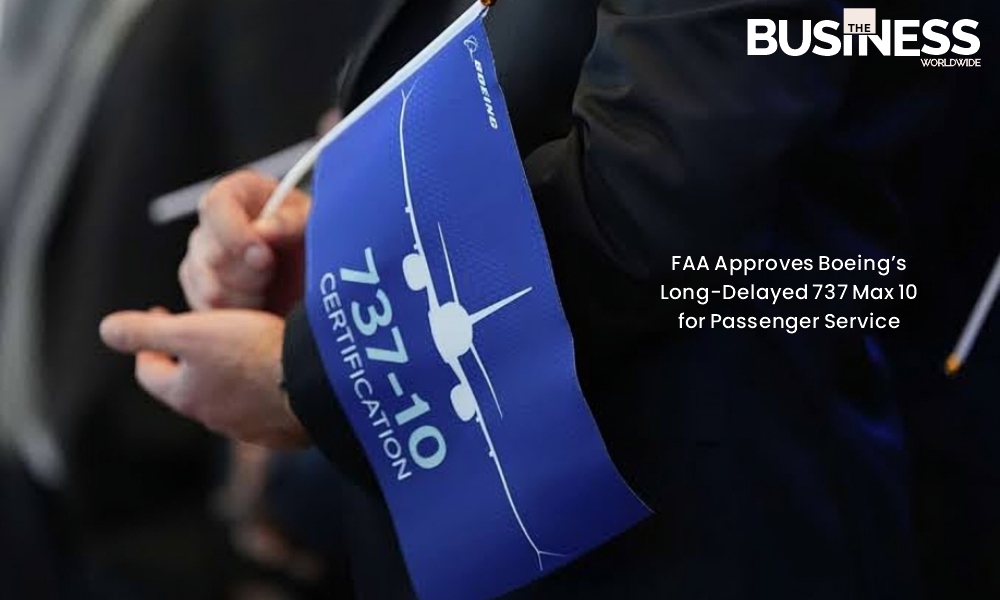 FAA Approves Boeing’s Long-Delayed 737 Max 10 for Passenger Service
